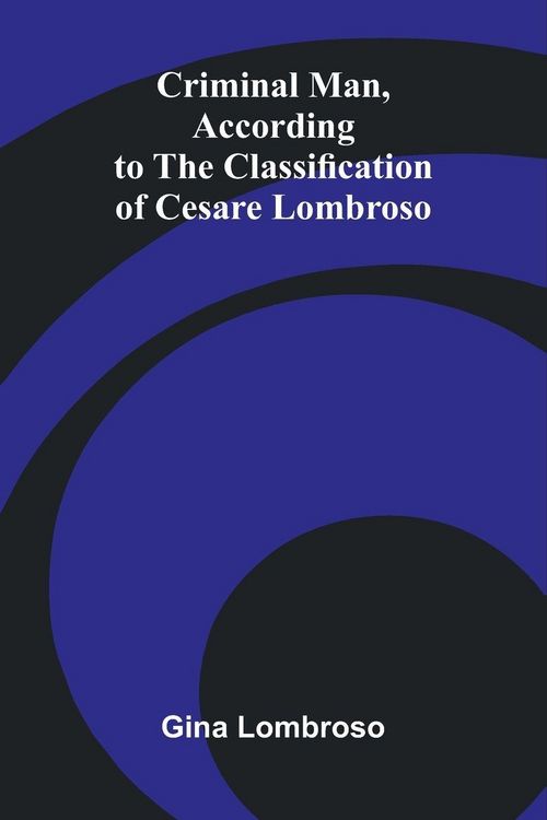 Produktbild: Criminal Man, According to the Classification of Cesare Lombroso