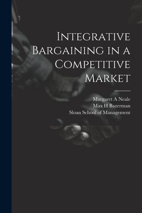 Produktbild: Integrative Bargaining in a Competitive Market