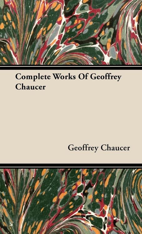 Produktbild: Complete Works Of Geoffrey Chaucer