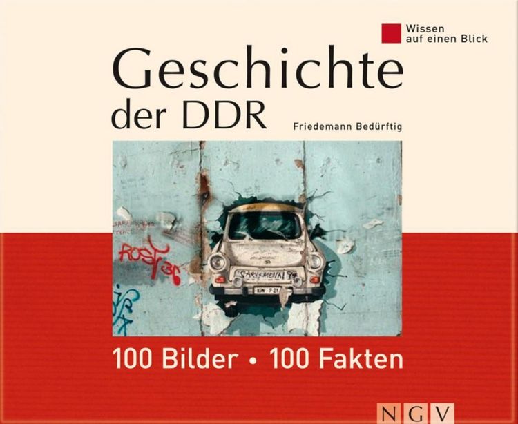 Produktbild: Geschichte der DDR: 100 Bilder - 100 Fakten