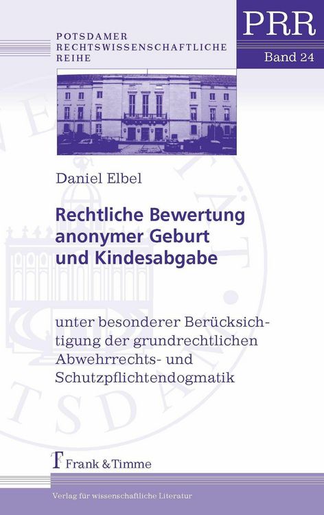Produktbild: Rechtliche Bewertung anonymer Geburt und Kindesabgabe