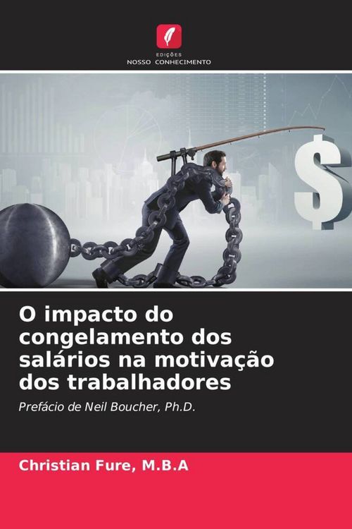 Produktbild: O impacto do congelamento dos sal&aacute;rios na motiva&ccedil;&atilde;o dos trabalhadores