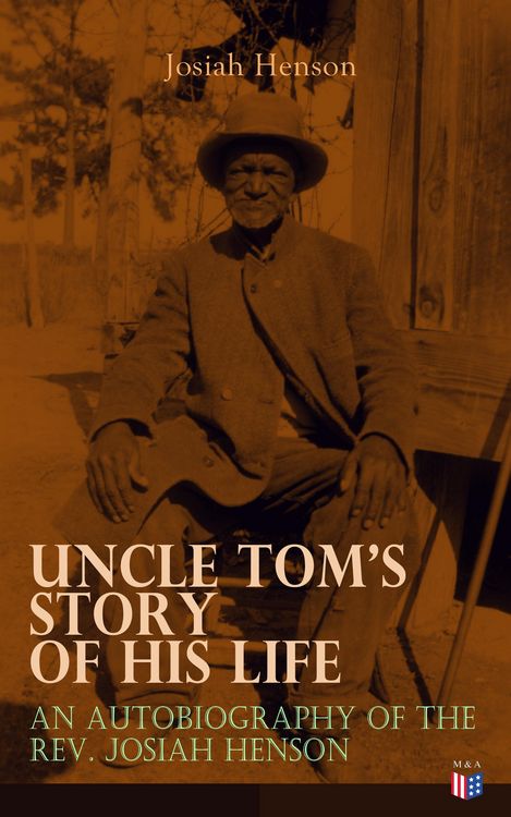 Produktbild: Uncle Tom's Story of His Life: An Autobiography of the Rev. Josiah Henson