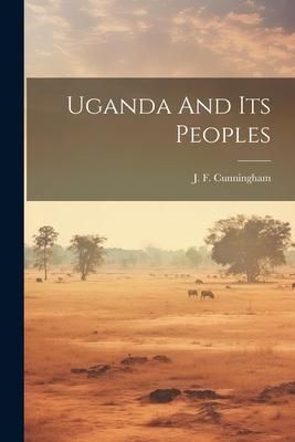 Produktbild: Uganda And Its Peoples