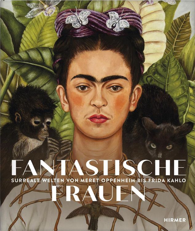 Produktbild: Fantastische Frauen - Surreale Welten von Meret Oppenheim bis Frida Kahlo