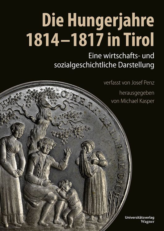 Produktbild: Die Hungerjahre 1814-1817 in Tirol