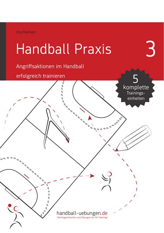 Produktbild: Handball Praxis 3 - Angriffsaktionen im Handball erfolgreich trainieren