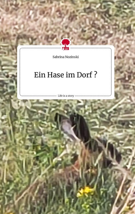 Produktbild: Ein Hase im Dorf ?. Life is a Story - story.one