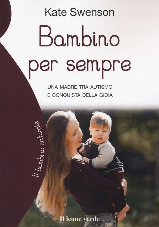 Produktbild: Bambino per sempre. Una madre tra autismo e conquista della gioia