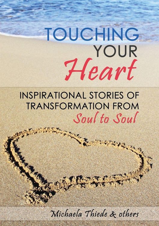 Produktbild: Touching Your Heart Inspirational stories of transformation From Soul to Soul