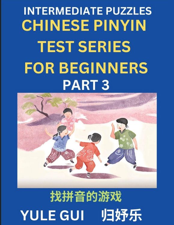 Produktbild: Intermediate Chinese Pinyin Test Series (Part 3) - Test Your Simplified Mandarin Chinese Character Reading Skills with Simple Puzzles, HSK All Levels,