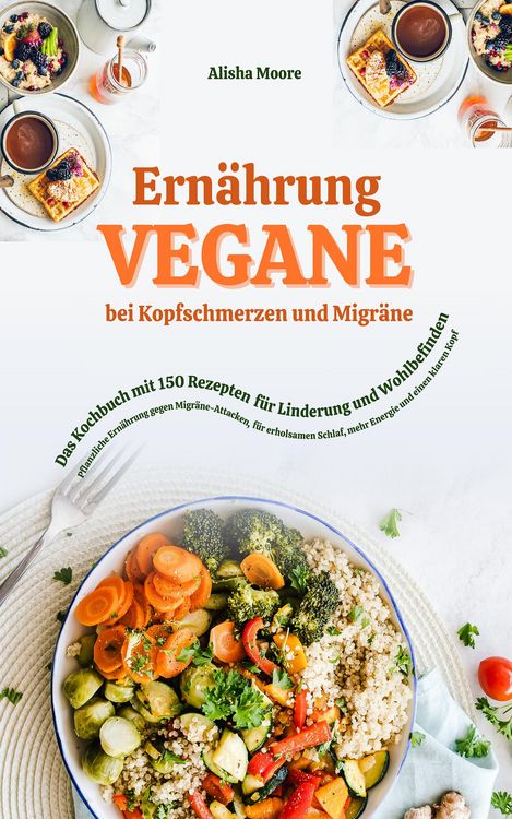 Produktbild: Vegane Ern&auml;hrung bei Kopfschmerzen und Migr&auml;ne