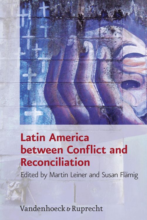 Produktbild: Latin America between Conflict and Reconciliation