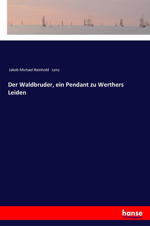 Produktbild: Der Waldbruder, ein Pendant zu Werthers Leiden