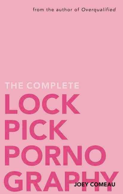 Produktbild: Comeau, J: Complete Lockpick Pornography