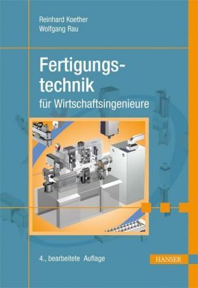 Produktbild: Fertigungstechnik f&uuml;r Wirtschaftsingenieure