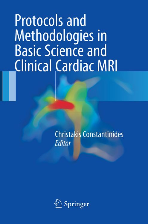 Produktbild: Protocols and Methodologies in Basic Science and Clinical Cardiac MRI