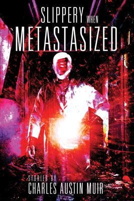 Produktbild: Slippery When Metastasized