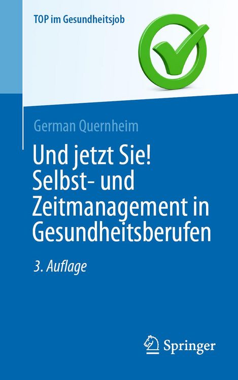 Produktbild: Und jetzt Sie! Selbst- und Zeitmanagement in Gesundheitsberufen
