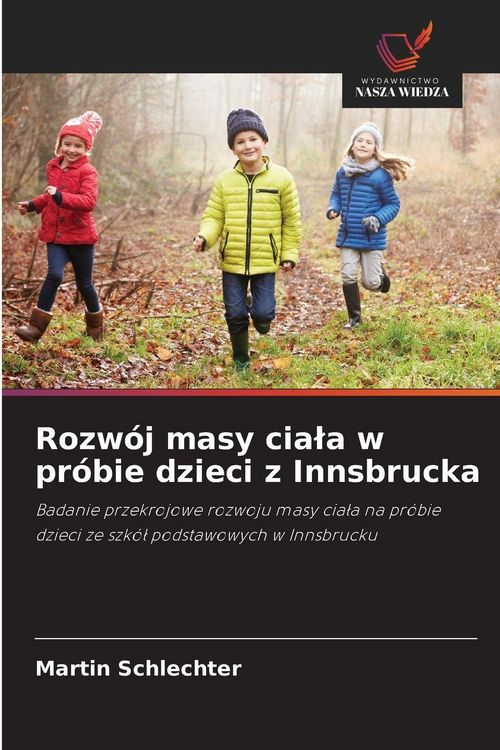 Produktbild: Rozw&oacute;j masy cia&iquest;a w pr&oacute;bie dzieci z Innsbrucka