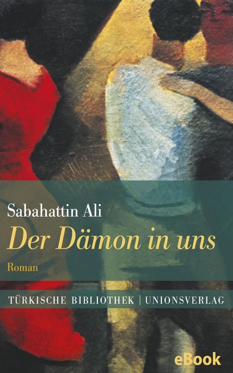 Bild vom Artikel Der Dämon in uns vom Autor Sabahattin Ali
