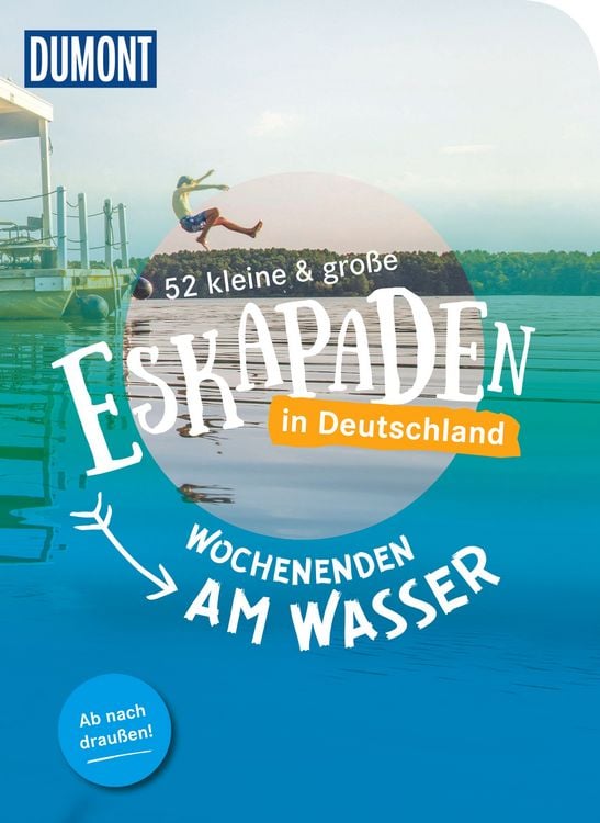 Produktbild: 52 kleine & gro&szlig;e Eskapaden in Deutschland Wochenenden am Wasser