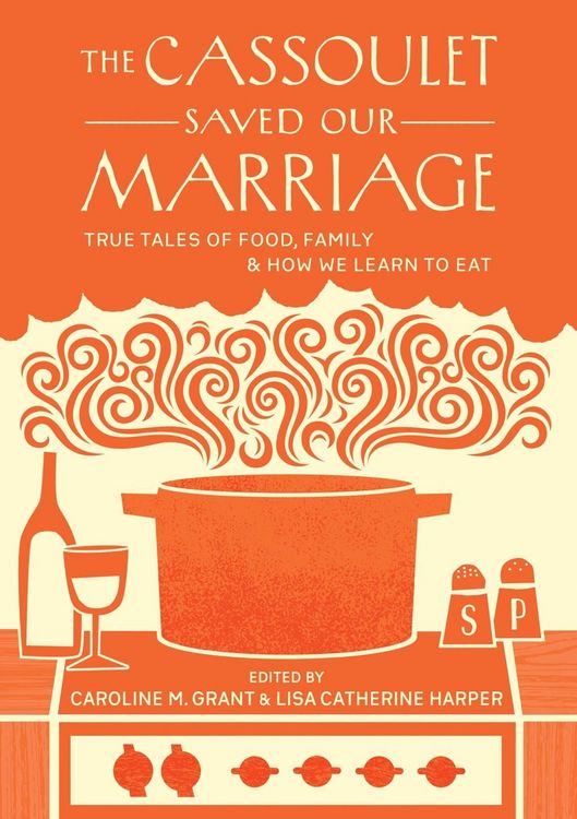 Produktbild: The Cassoulet Saved Our Marriage