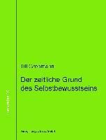 Produktbild: Der zeitliche Grund des Selbstbewusstseins