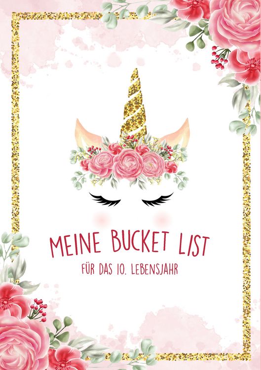 "Die Bucket List für das 10. Lebensjahr - 50 Dinge, die man mit 10