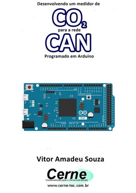 Produktbild: Desenvolvendo Um Medidor De Co2 Para A Rede Can Programado Em Arduino