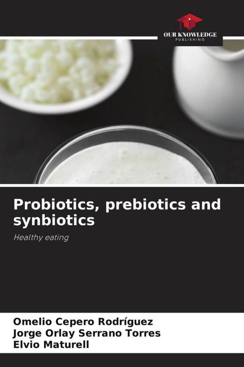 Produktbild: Probiotics, prebiotics and synbiotics