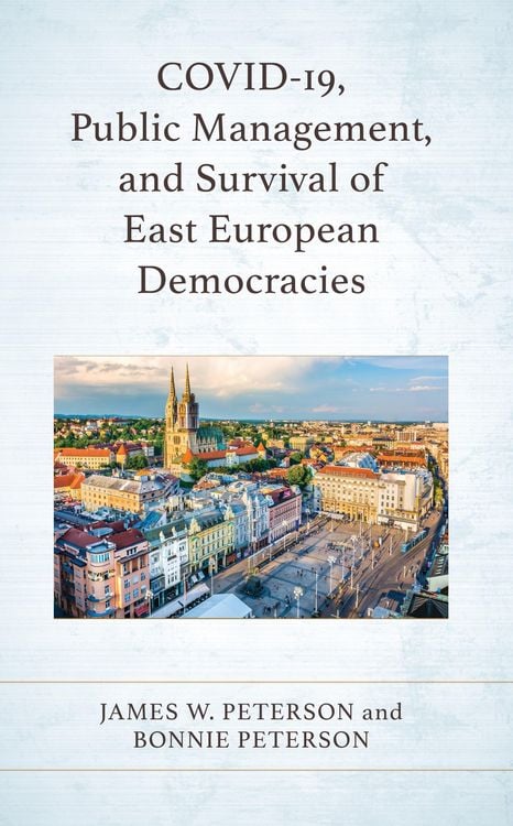 Produktbild: COVID-19, Public Management, and Survival of East European Democracies