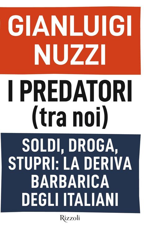 Produktbild: I predatori (tra noi). Soldi, droga, stupri: la deriva barbarica degli italiani
