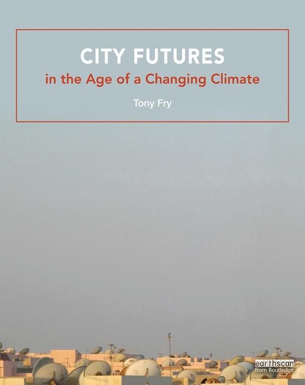 Produktbild: City Futures in the Age of a Changing Climate