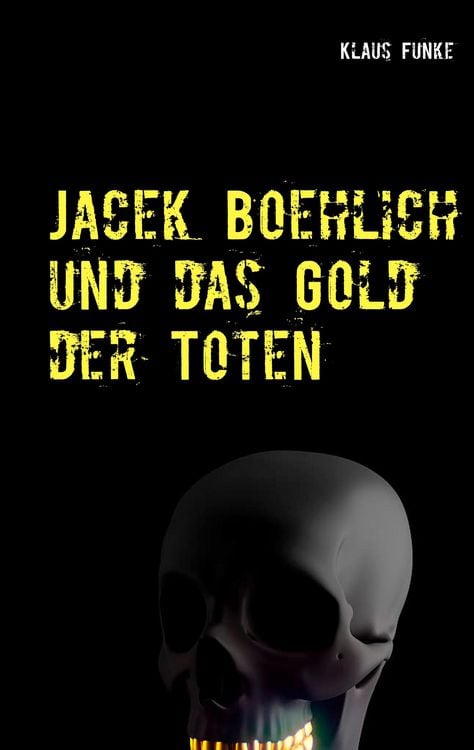 Produktbild: Jacek Boehlich und das Gold der Toten