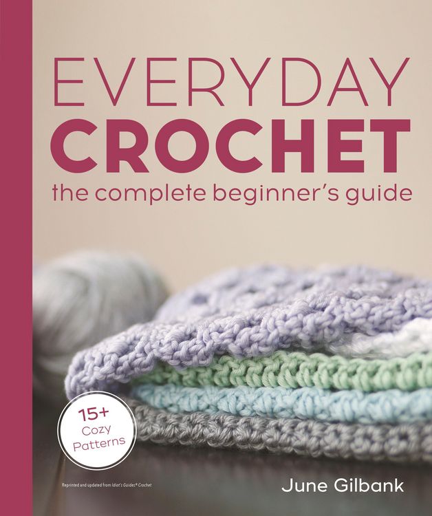 Produktbild: Everyday Crochet: The Complete Beginner's Guide