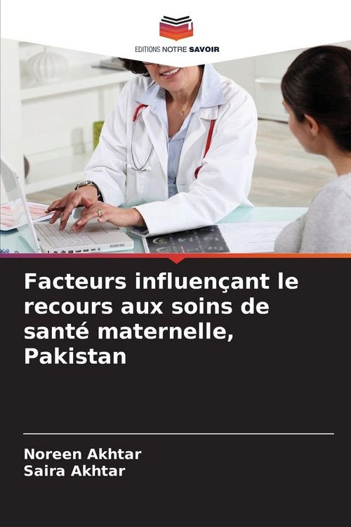 Produktbild: Facteurs influen&ccedil;ant le recours aux soins de sant&eacute; maternelle, Pakistan