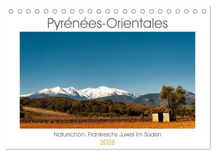 Produktbild: Pyr&eacute;n&eacute;es-Orientales. Natursch&ouml;n: Frankreichs Perle im S&uuml;den (Tischkalender 2026 DIN A5 quer), CALVENDO Monatskalender