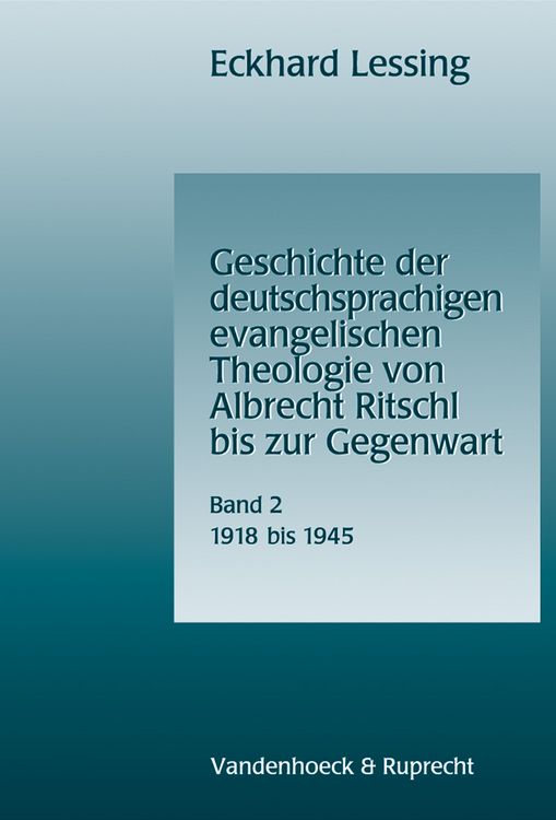 Produktbild: Geschichte der deutschsprachigen evangelischen Theologie von Albrecht Ritschl bis zur Gegenwart. Band 2