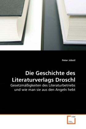 Produktbild: J&ouml;bstl, P: Geschichte des Literaturverlags Droschl