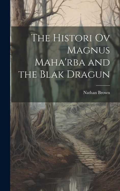 Produktbild: The Histori Ov Magnus Maha'rba and the Blak Dragun