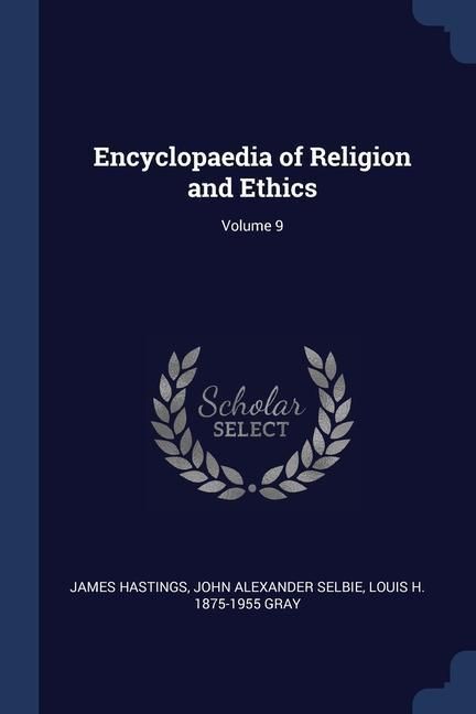 Produktbild: Encyclopaedia of Religion and Ethics; Volume 9
