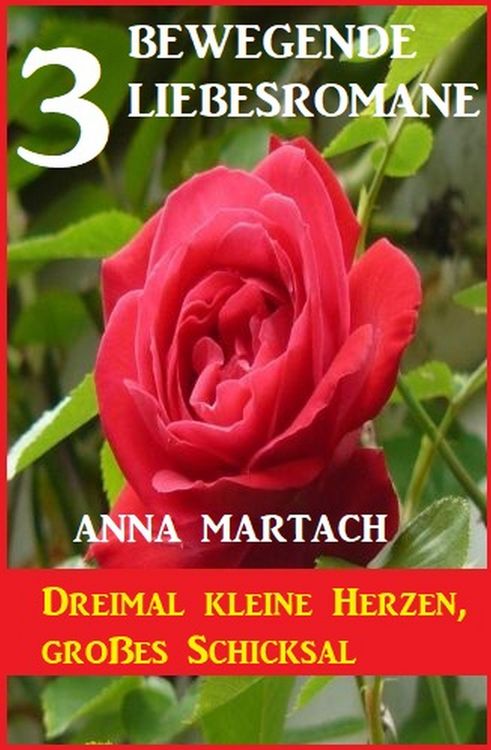Produktbild: Dreimal kleine Herzen, gro&szlig;es Schicksal: 3 bewegende Liebesromane