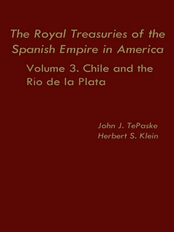 Produktbild: The Royal Treasuries of the Spanish Empire in America