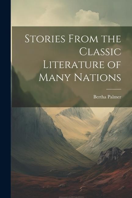 Produktbild: Stories From the Classic Literature of Many Nations