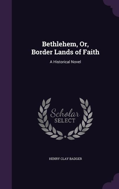 Produktbild: Bethlehem, Or, Border Lands of Faith