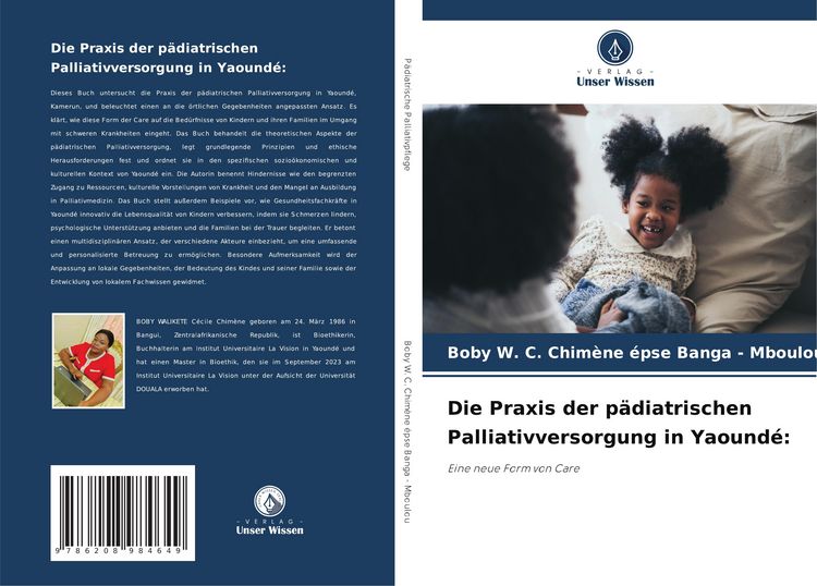 Produktbild: Die Praxis der p&auml;diatrischen Palliativversorgung in Yaound&eacute;: