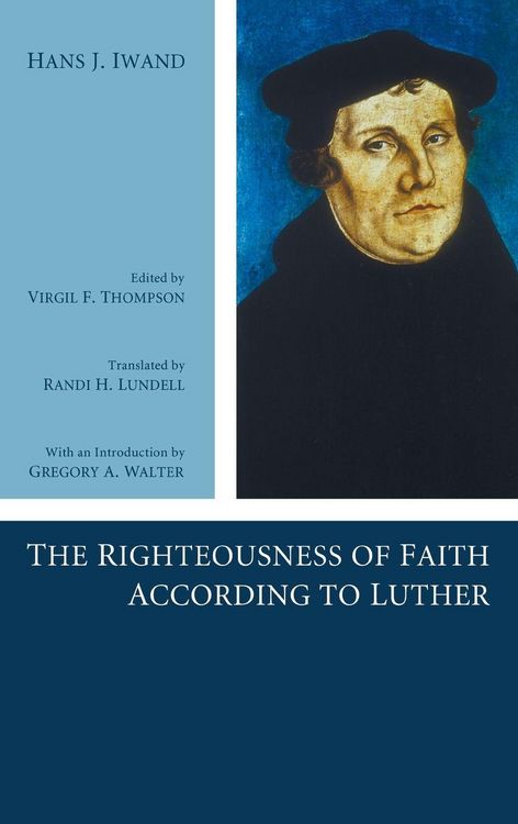 Produktbild: The Righteousness of Faith According to Luther