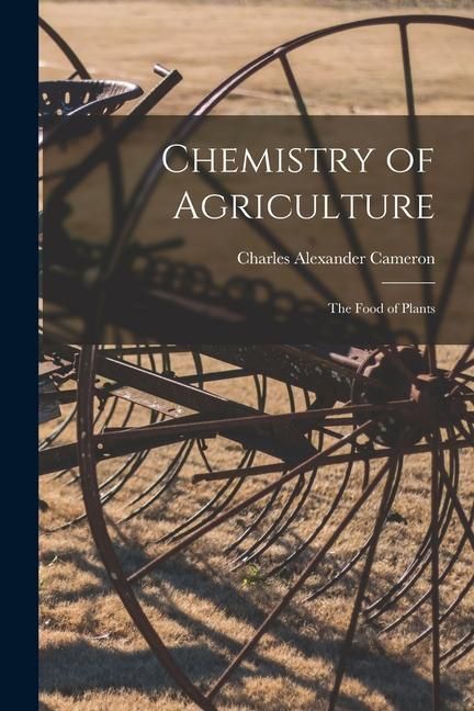 Produktbild: Chemistry of Agriculture: The Food of Plants