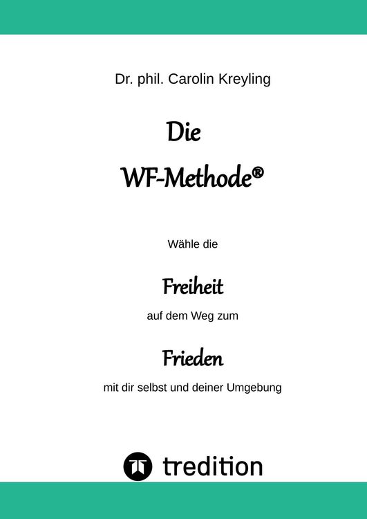 Produktbild: Die WF-Methode - eine nachhaltige und effektive M&ouml;glichkeit, Konflikte zu l&ouml;sen!